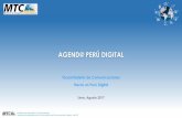 AGEND@ PERÚ DIGITAL · Agenda Digital 2.0 Visión: La sociedad peruana se ha transformado en una sociedad de la información y conocimiento, activa y productiva. Esta sociedad es