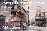 Vida y virus - Arquitectura Viva · 2020-06-03 · Viva Arquitectura Viva recibió una ayuda a la edición del Ministerio de Educación, Cultura y Deporte en 2019 Esta revista está