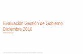 Evaluación Gestión de Gobierno Diciembre 2016 · 18-dic Oposición califica de populista el anuncio de Bachelet de dar feriado el 2 de Enero 19-dic Andrónico Luksic recibe piedrazo