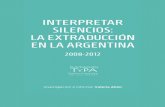 Interpretar sIlencIos: la extraduccIón en la argentIna · 2014-06-21 · 12 posición del libro de autor español en cuanto a traduc-ción a otras lenguas. Es decir, con respecto