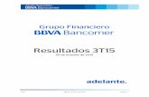 Resultados 3T15 - BBVA Bancomer Grupo Financiero · 2017-08-31 · GRUPO FINANCIERO Aspectos Sobresalientes Grupo Financiero BBVA Bancomer (GFBB) Resultados El Grupo Financiero BBVA