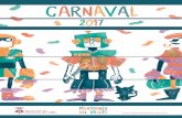 Autor del cartell: Eduard Valls Vivas€¦ · *Durant els actes de Carnaval (Dijous Gras, entrega de premis de la Rua de Carnaval i Dimecres de Cendra) es vendran tiquets per al sorteig