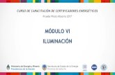 MÓDULO VI ILUMINACIÓN - Energía | Argentina.gob.ar · iluminación artificial instalados, sus correspondientes sistemas de control, y los aspectos constructivos ligados a la disponibilidad