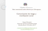República Dominicana - Ministério da Saúde€¦ · República Dominicana Taller internacional sobre infección por Chikungunya Comunicación de riesgo y movilización social Raquel