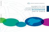 MARCO DE COOPERACIÓN - World Bank...MARCO DE COOPERACIÓN CON ECUADOR 2019-2023 Banco Internacional de Reconstrucción y Fomento Unidad de Gestión de Bolivia, Chile, Ecuador y Perú