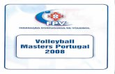 Federação Portuguesa de Voleibol - FPVoleibol.pt · Plano de Actividades para 2008 12. O check-in das equipas poderá ser feito no dia 16 / 07 / 2008 e o check-out no dia 21/07/2008.