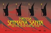 CDR LLIBRET SETMANA SANTA 2016 - Tortosa · SOUSTES. MARTA MATHEU, GEMMA COMA-ALABERT, ROGER PADUUÉs, JOAN GARCIA DIRECC1ó: XAVIER PUK; Ilcx: Caredra/ de San'a Maria Entrada 15