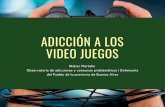 ADICCIÓN A LOS VIDEO JUEGOS - defensorba.org.ar · la organizaciÓn mundial de la salud (oms) tratÓ por primera vez la adicciÓn a los videojuegos como un trastorno, incluyÉndolo