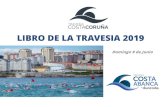 LIBRO DE LA TRAVESIA 2019 · Podrás recoger la BOLSA del nadador en: DECATHLON Marineda desde el Viernes 7 a las 17:00 horas hasta el Sábado 8 de Junio a las 21:00 horas ZONA CERO