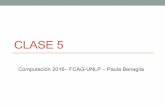 CLASE 5 - carina.fcaglp.unlp.edu.arcarina.fcaglp.unlp.edu.ar/~rodolfo/Teorias/Clase-05-Computacion.pdf · CLASE 5 Computación 2016– FCAG-UNLP – Paula Benaglia . Lenguaje de programación