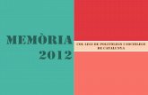 MEMÒRIA - Col·legi de Politòlegs i Sociolegs de Catalunya · després de 16 anys. La primera versió en digital va aparèixer a l’inii de 2013, però tot el procés de conceptualització