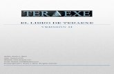 TERAEXEteraexe.com/tutorials/v2/El_Libro_de_Teraexe_v2_by_Socket_0x03.pdfEl Libro de Teraexe Alvaro J. Gene 1 TABLA DE CONTENIDO Introducción