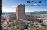 Castillo de Alhama · A finales del siglo XIII, el rey Jaime II de Aragón, aprovechó la minoría de edad del rey Fernando IV, para invadir el reino de Murcia en una rápida conquista