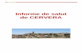 Informe de salut de CERVERA - Benvinguts a Paeria de Cervera€¦ · Problemes de salut percebuts al barri -----41 4.4.3. Propostes de millora ... L’elaboració d’aquest document
