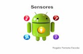 Sensores - xumarhu.netxumarhu.net/android_sensores.pdf · Sensores en Android (2) Magnetómetro: Mide la cantidad de fuerza magnética. Se encarga del funcionamiento de la brújula,