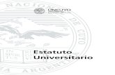 Estatuto Universitario - UNCUYO · ESTATUTO UNIVERSITARIO 11 i) Autorizar anualmente la distribución del fondo universitario y aprobar las cuentas de su empleo, conforme a las leyes