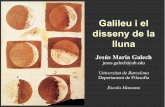 jesus.galech@ub.edu Universitat de Barcelona Departament ...aula141.cat/wp-content/uploads/2016/04/Galileu-i-la-Lluna.pdf · Galileu Galilei (1564-1642) 5 1581 Estudis de medicina