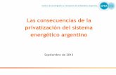 Las consecuencias de la privatización del sistema ... privatizacion del sistema energetico.pdfOtras empresas privadas YPF SE (hasta 1990); YPF SA (1991-1998); Repsol -YPF (1999-2011)