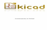 Comenzando en KiCaddocs.kicad-pcb.org/4.0/es/getting_started_in_kicad/... · El ﬂujo de trabajo KiCad se compone de dos tareas principales: realizar el esquema y trazar la placa.