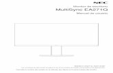 Monitor de escritorio MultiSync EA271Q€¦ · cumple con, las normas de seguridad en el país de compra. Este equipo está diseñado para utilizarse con el cable de alimentación