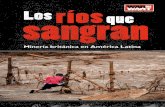 Minería británica en América Latina€¦ · Conflictos Mineros en Latinoamérica: Tabla y Mapa 10 2. Anglo American: Derrames tóxicos y amenazas mortales16 Chile y Perú: Contaminación