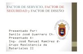 Factor de Seguridad Servicio Diseñojosemec.mex.tl/images/5147/Factor de Seguridad_Servicio_Diseño.pdf · Materiales. Segunda edición. Editorial Mc Graw Hill. Colombia. 1998. ANÁLISIS