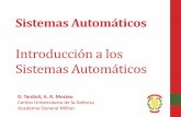 Introducción a los Sistemas Automáticos · Orígenes del control • Siglo XX • Amplificador en realimentación negativa (Black 1927) • Criterios de estabilidad (Nyquist, Bode