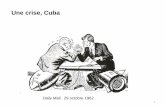 Une crise, Cuba - LeWebPédagogiquelewebpedagogique.com/histgeo72/files/2011/09/crise_cuba2.pdf · Document-La mise en place d’un blocus de Cuba. « Au cours de la dernière semaine,