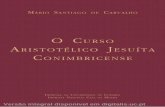 O CursO ristOtéliCO J COnimbriCense · leem na versão Vulgata dos célebres Exercícios Espirituais (1548) do fundador da Companhia de Jesus, Inácio de Loyola (1491 -1556), «…en