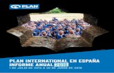 PLAN INTERNATIONAL EN ESPAÑA INFORME ANUAL 2016 · 06 Informe Anual de Plan International España 2016 plan-international.es CARTA DE LA DIRECTORA En 2016, todavía hay cien millones