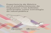 Experiencia de México en el establecimiento de impuestos a ... · de un impuesto a las bebidas azucaradas 31 03 Experiencia en México 31 3.1 Panorama de la epidemia de obesidad