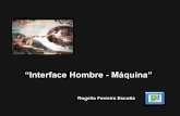 “Interface Hombre - Máquina”sagitario.itmorelia.edu.mx/...hombre_maquina.pdf · Cuando se considera una interfaz hombre máquina (IHM), predominan los sistemas visual, táctil