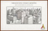 NEGOCIOS COMO MISIÓN - Movilicemos.org...BUSINESS MODEL CANVAS • El Business Model Canvas (BMC), más conocido como Canvas es una forma innovadora de diseñar en cuadros (CANVAS)