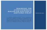 manual de convivencia escolar ESCUELA ARTURO PRATww2.arturoprat-temuco.cl/wp-content/uploads/2018/...para una buena convivencia en la Escuela Arturo Prat. Paralelamente este manual