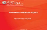 Presentación Resultados 3Q2015 - Odinsa€¦ · Presentación Resultados 3Q2015 23 Noviembre de 2015 . ... inicio el 11 de Noviembre de 2014. ... A 12 de noviembre de 2015 la concesionaria