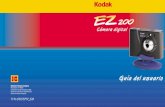 Cámara digital - resources.kodak.com · Cámara digital KODAK EZ200 Empiece a utilizar rápidamente su cámara digital KODAK EZ200 en modo de cámara digital (no conectada al PC)