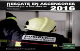 RESCATE EN ASCENSORES Manual para bomberos 2016 · H ensor. 9 A la hora de escribir esta breve presentación sobre el Manual de Rescate en Ascensores qui-siera destacar la importancia