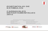 Pag PORTAFOLIO DE ESTIMULOS CARNAVALES …€¦ · Estímulos Carnavales Departamentales 2015. II. RITERIOS C GENERALES PORTAFOLIO DE ESTÍMULOS CARNAVALES DEPARTAMENTALES 2015 FINALIDAD