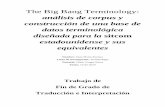 The Big Bang Terminology - RUA: Principal · The Big Bang Terminology: análisis de corpus y construcción de una base de datos terminológica diseñada para la sitcom estadounidense
