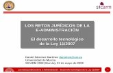 LOS RETOS JURÍDICOS DE LA E-ADMINISTRACIÓN El desarrollo ... · Los retos jurídicos de la e-Administración - Desarrollo tecnológico de la Ley 11/2007 6. Interoperabilidad Plataformas