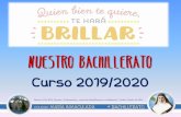 Nuestro BACHILLERATO · Nuestro BACHILLERATO Curso 2019/2020. Decreto 110/2016, 14 junio (Ordenación y currículo Bachillerato en Andalucía) * Orden 14 julio de 2016
