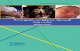 Eliminación del · Eliminación del tétanos neonatal Guía práctica Segunda edición Publicación Científica y Técnica No. 602 ORGANIZACIÓN PANAMERICANA DE LA SALUD Oficina