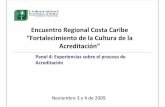 Encuentro Regional Costa Caribe “Fortalecimiento de la ... · “Fortalecimiento de la Cultura de la ... ¾El mejoramiento de los indicadores de calidad de los programas y de la