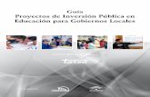 Guía Proyectos de Inversión Pública en Educación para ... · Proyectos de Inversión Pública en Educación para Gobiernos Locales Coordinador de proyecto Severo Cuba Marmanillo