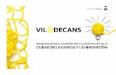 VIL@DECANS · VIL @ DECANS / APARTADO 1 / MEMORIA 2010 / PUNTO DE PARTIDA 8 VILADECANS EN LA RED INNPULSO Viladecans, como ciudad que ostenta la distinción de Ciudad de la Ciencia