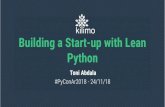 Building a Start-up with Lean Python · Todo con API REST y Oauth Todos los datos en CLOUD S3 o Blobs. Hay plugins que permite integrarlos con los modelos de Django. django-storages