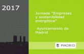 SOSTENIBILIDAD - Fundación Renovables · y sostenibilidad energética” Ayuntamiento de Madrid • Situación actual • Actuaciones de mejoras puestas en marcha • Propuestas