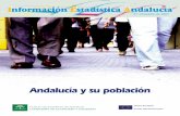 Andalucía y su población - Instituto de Estadística y ...€¦ · La población de Andalucía La evolución de la población tiene una gran trascendencia en la vida de una comunidad,