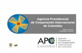 Agencia Presidencial de Cooperación Internacional de Colombia · Cooperación Internacional es un mecanismo de articulación de la cooperación pública y privada que recibe y otorga