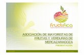Presentación ASOCIACIÓN DE MAYORISTAS DE FRUTAS Y …€¦ · frutas y verduras es beneficiosa para la salud. – ser reconocida entre la población Aragonesa como impulsora de